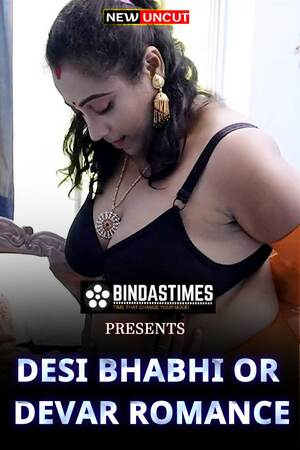 Desi Bhabhi Or Devar Romance (2022) Hindi BindasTimes Originals Full Movie